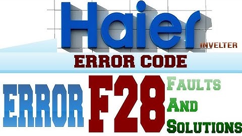 Haire Dc Invelter Ac Error Code F28 Faults And Solutions Urdu/Hindi
