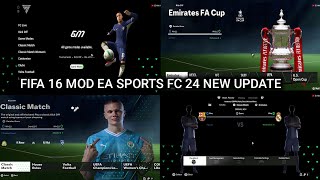 FIFA 16 MOD EA SPORTS FC 24 ANDROID OFFLINE NEW UPDATE LATEST TRANSFERS 23/24 HD GRAPHICS