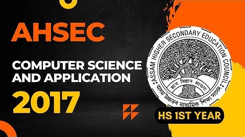HS 1st Year Computer Science Question Paper 2017 | AHSEC HS 1st Year Computer Science Question Paper