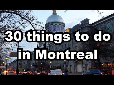 30 THINGS TO DO IN MONTREAL – Montreal Travel Guide