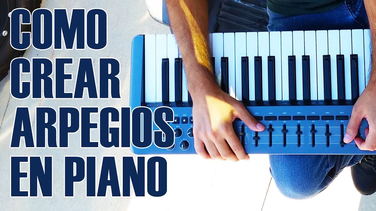 Como Crear Arpegios en Piano y Teclado - Clases de Piano Para Principiantes  - YouTube