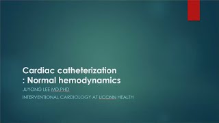 Invasive Hemodynamics 1 (Juyong Lee, MD, PhD)