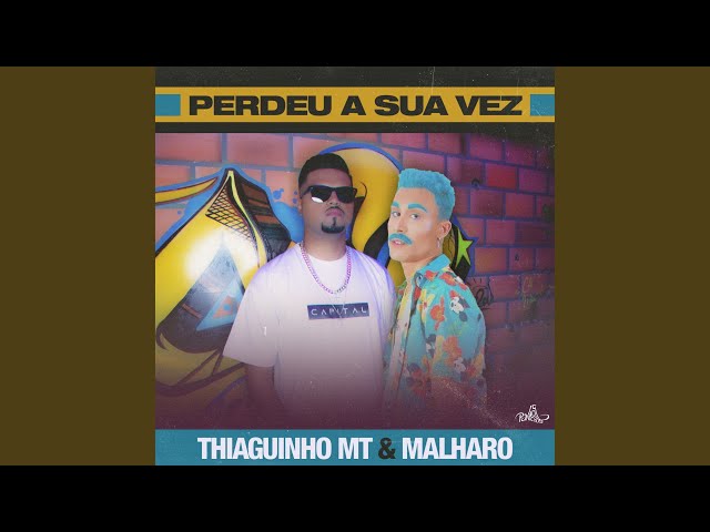 Thiaguinho MT - Perdeu a Sua Vez