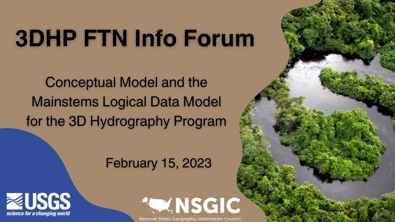 Conceptual Model and the Mainstems logical data model for the 3D Hydrography Program | February 2023