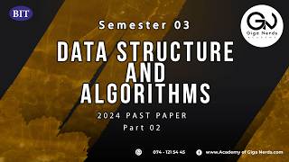 BIT | Semester 03 | 2024 DSA Structured Past Paper Discussion