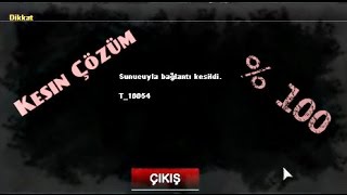 Wolfteam - T_10054 Sunucya Bağlanamıyor Hatası - %100 Çözüm