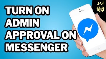 How to Turn ON Admin Approval on Messenger Group Chat
