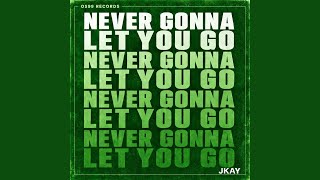 Never Gonna Let You Go - YouTube