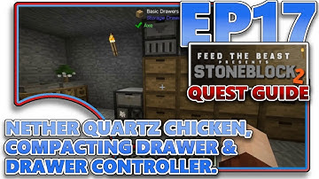 [STONEBLOCK 2] EP17 - QUARTZ CHICKEN, COMPACTING DRAWER & DRAWER CONTROLLER (QUEST GUIDE)