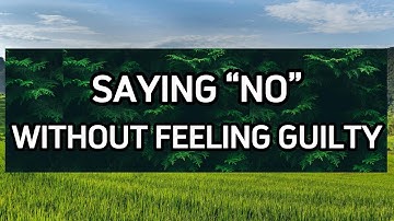 The Art of Saying “No” Without Feeling Guilty | Moments of Stillness