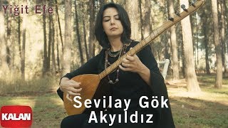 Sevilay Gök Akyıldız - Yiğit Efe [  Video © 2019 Kalan Müzik ] Resimi