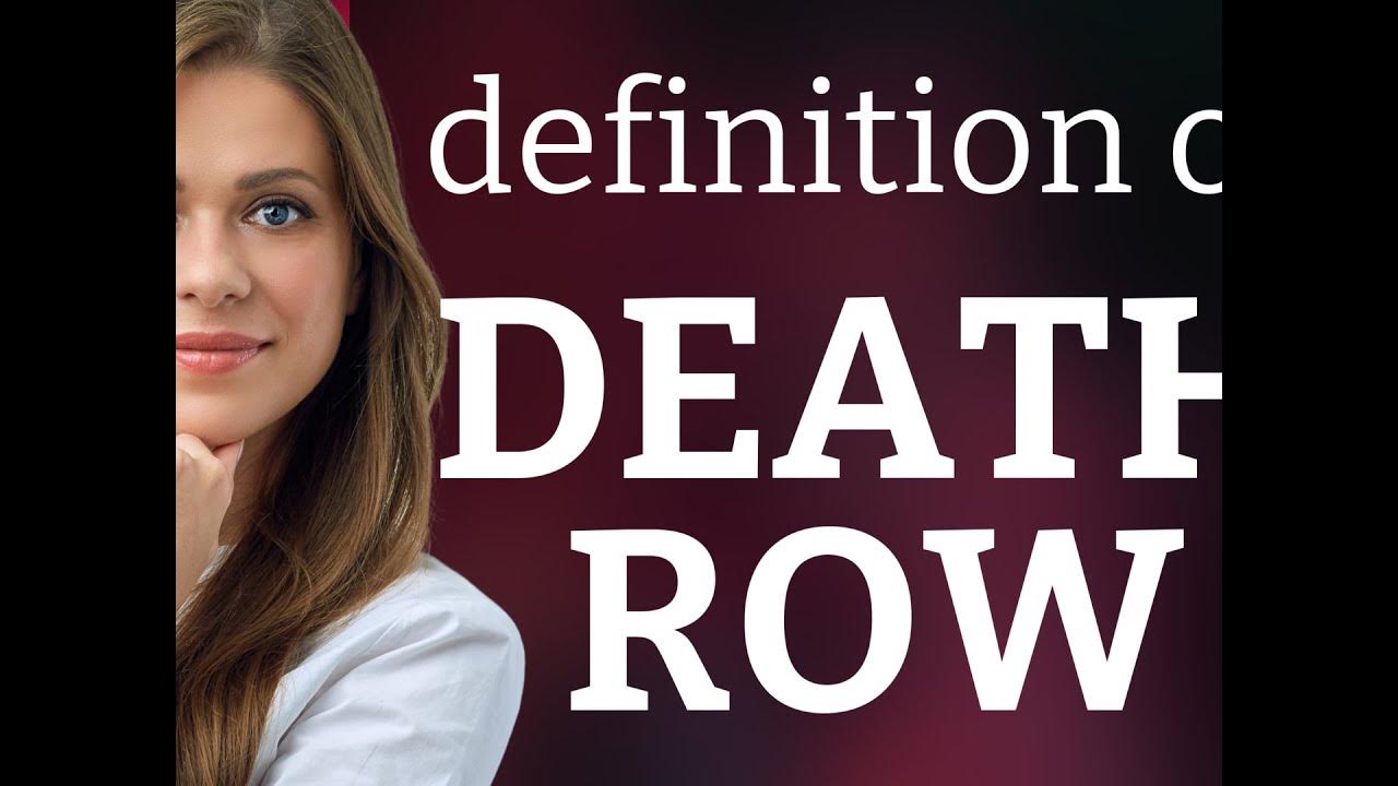 death-row-death-row-meaning-youtube