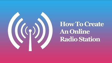 How To Create An Online Radio Station