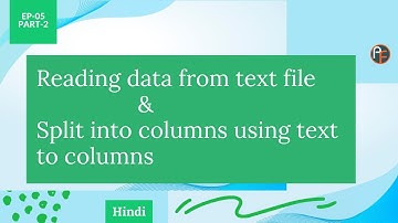 Reading Data from Text Files and use Text to Columns to split data | Advanced VBA in Hindi