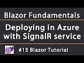 Deploying Server-Side Blazor in Azure with SignalR service | Blazor Tutorial 13