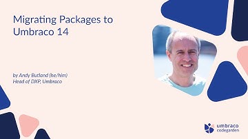 Andy Butland: Migrating Packages to Umbraco 14 | Codegarden 2024