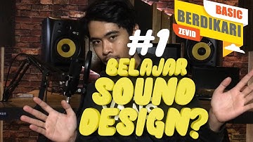 Belajar Sound Design Kamu Sendiri  || BERDIKARI #1