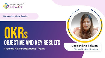 Unlocking the Power of OKRs: Creating High-Performance Teams | Punjab Angels Network