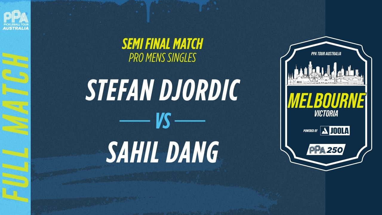 Stefan Djordic vs Sahil Dang at the Melbourne PPA 250 | Semi Finals Match
