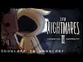 📺 : Shoulder to Shoulder | #LN2 | Ft: Six & Mono - 🚨 TW: STATIC, FLASH, HUESHIFT, GLITCH | 🔦