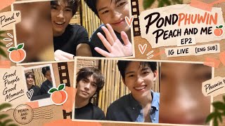 PONDPHUWIN | PEACH AND ME EP 2 IG LIVE [ENG SUB] - YouTube