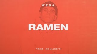W.E.N.A. - Ramen prod. Soulcoffi