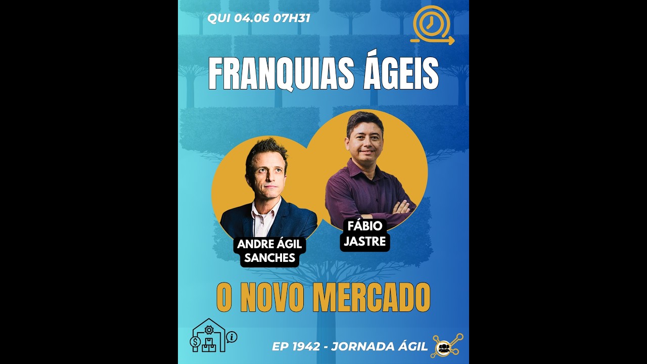 #JornadaÁgil EP1942 Franquias Ágeis: O Novo Mercado QUI 04.06.26 07h31