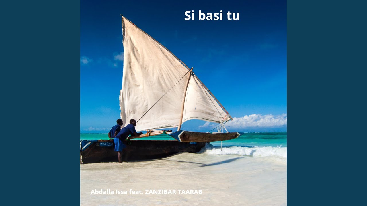 Si Basi Tu feat Zanzibar Taarab