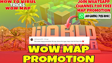 HOW TO GET MORE PLAYS ON WOW MAP | FREE WOW MAP PROMOTION DETAIL | PUBG WOW MAP PROMOTION