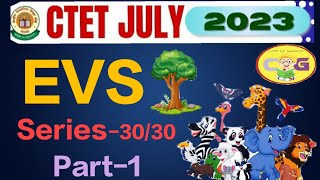 Ctet July 2023 : EVS Series-30/30 Part-1 | Ncert EVS Notes |