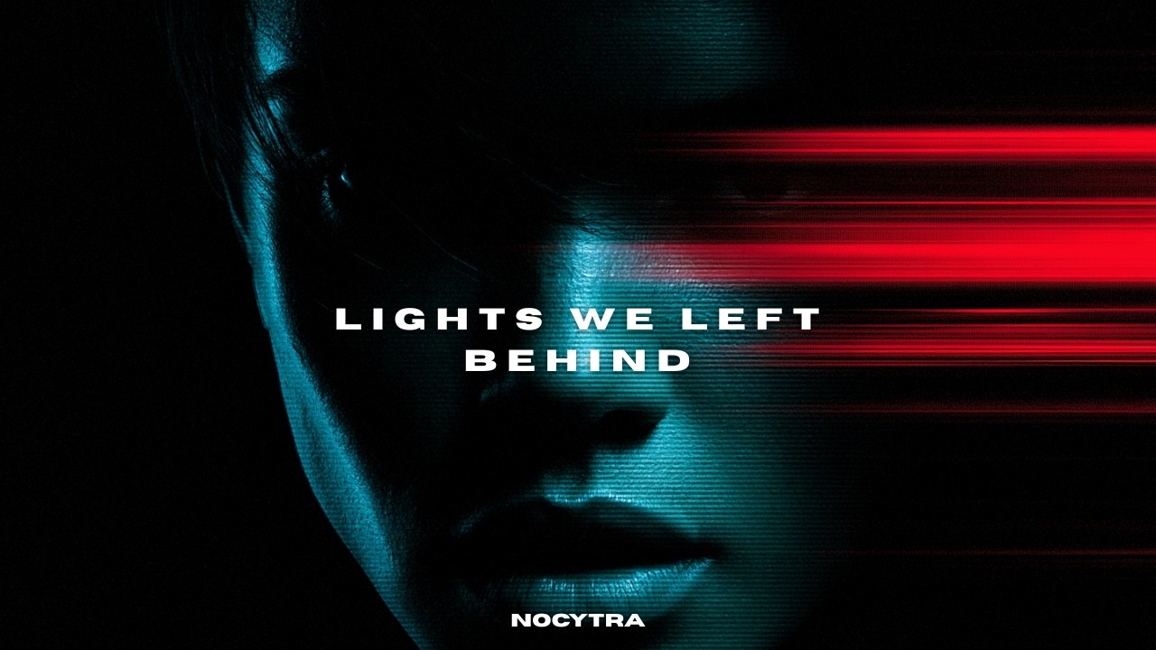 Watch NOCYTRA - Lights We Left Behind on YouTube Watch NOCYTRA - Lights We Left Behind on YouTube