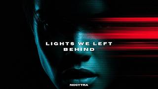 NOCYTRA - Lights We Left Behind
