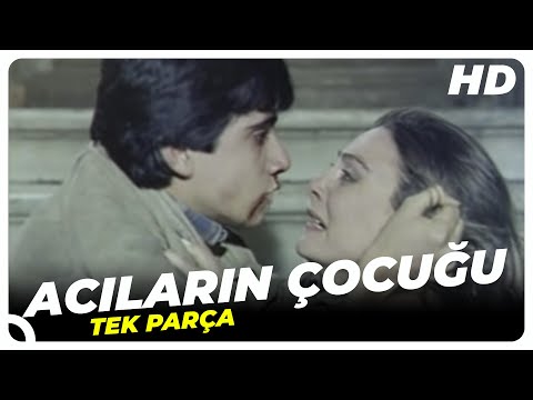 Acıların Çocuğu | Eski Türk Filmi Tek Parça