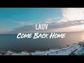 LAUV--COME BACK HOME (Lyric Video)