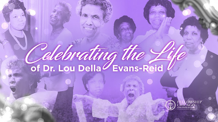 8:45AM "Celebrating the Life of Dr. Lou Della Evans Reid" Saturday, July 12, 2025