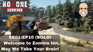 No One Survived SE01:EP10 (SOLO) Welcome to Zombie Inn, May We Take Your BRAIN!