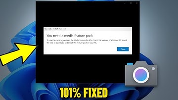 You need a media feature pack in Windows 11 / 10 N & NK Versions - How To Fix Camera Error Popup📷✅