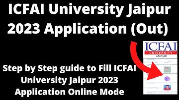 ICFAI University Jaipur Admission 2023 Application(Started)-How to Fill Application Form Online Mode