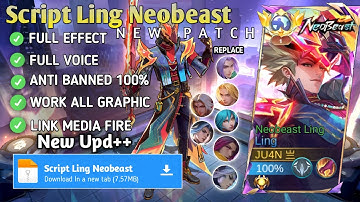 Script Ling Neobeast - Neobeast Ling No Password | Full Effect Voice | New Patch