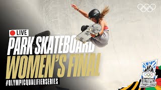 🔴 LIVE Park Skateboarding: Women's Finals! | #OlympicQualifierSeries