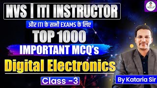 NVS & ITI Instructor Top 1000 Important MCQ | Class-3 | Digital Electronics MCQ | By Kataria Sir