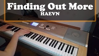 Piano Cover Finding Out More - HAEVN