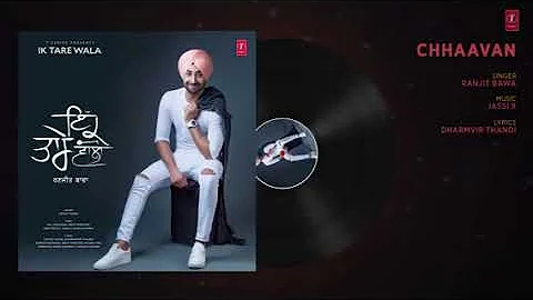 Ranjit bawa new Punjabi song Chhaavan