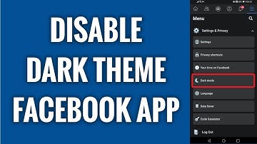 How To Disable Dark Theme On Facebook App In 2022