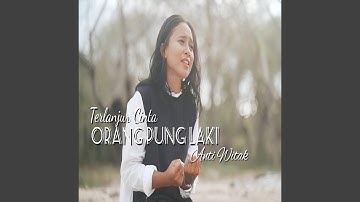 Terjanjur Cinta Orang Pung Laki Anti Witak