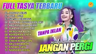 TASYA ROSMALA - JANGAN PERGI, DURI-DURI, SIA-SIA BERJUANG || FULL ALBUM 2022