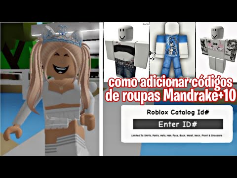 COMO ADICIONAR CÓDIGOS ID DE ROUPAS MANDRAKE +10 CÓDIGOS DE ID DE ROUPA  PARA BROOKHAVEN 🏡 RP ROBLOX🤩 