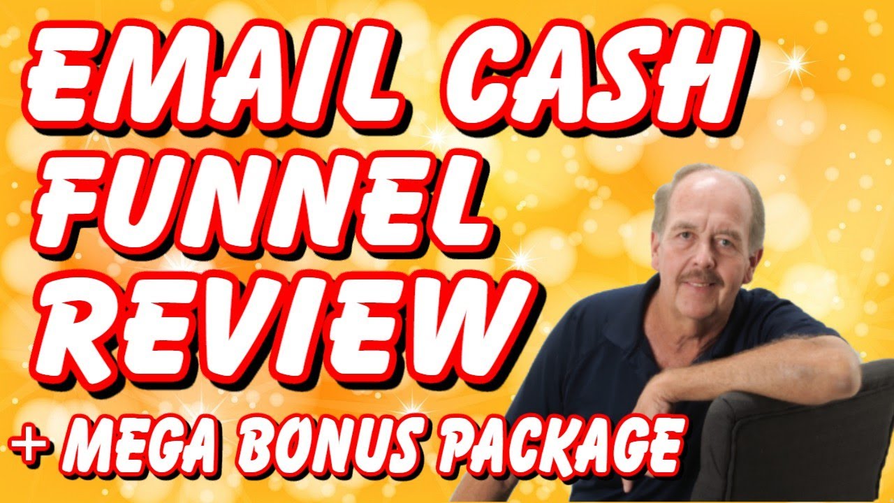 Email Cash Funnel Review Plus Bonuses