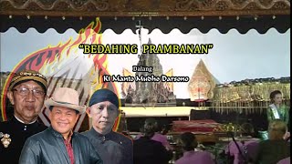 'BEDAHING   PRAMBANAN'  Dalang :  Ki Manto Mudho Darsono (Record)
