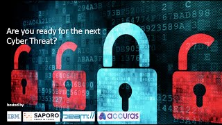 Cyber Resilience Webinar Recording (Speakers: Accuras Inc, Saporo, Beam Teknoloji, IBM Canada)